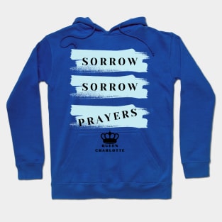 Queen Charlotte Sorrow Sorrow Prayers Hoodie